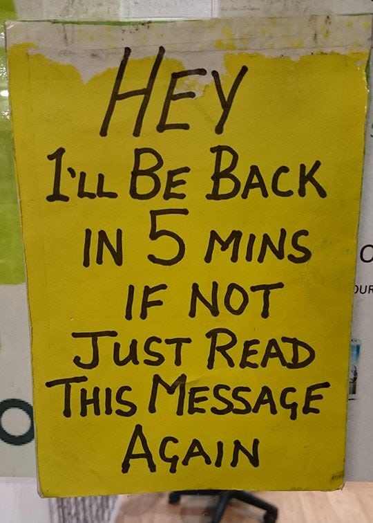 Sign telling people that they will be back in 5 minutes